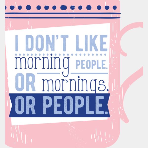 I Don't Like Morning People. Or Mornings. Or People. Thumbnail